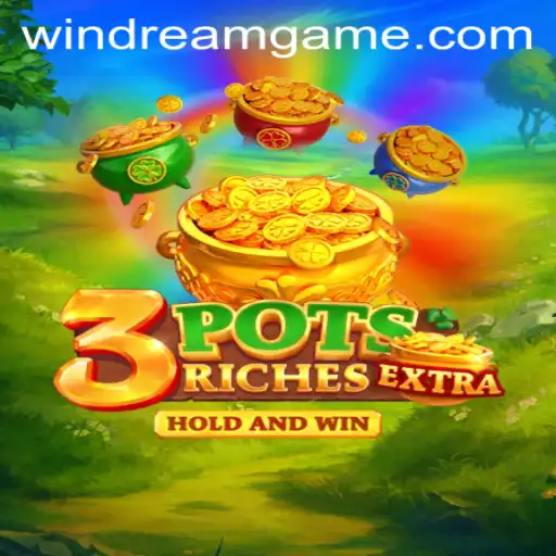 Exploring the Exciting World of 3potsExtra: Mastering the Art of WinDream