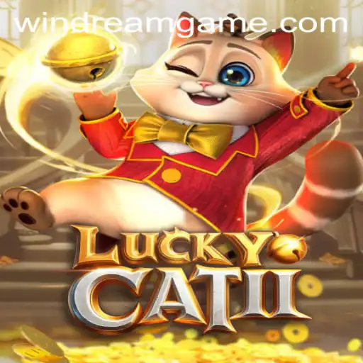 Discover the Exciting World of LuckyCatII and the Thrill of WinDream