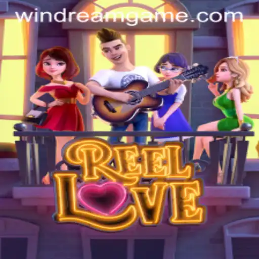 ReelLove: The Ultimate Gaming Experience with WinDream
