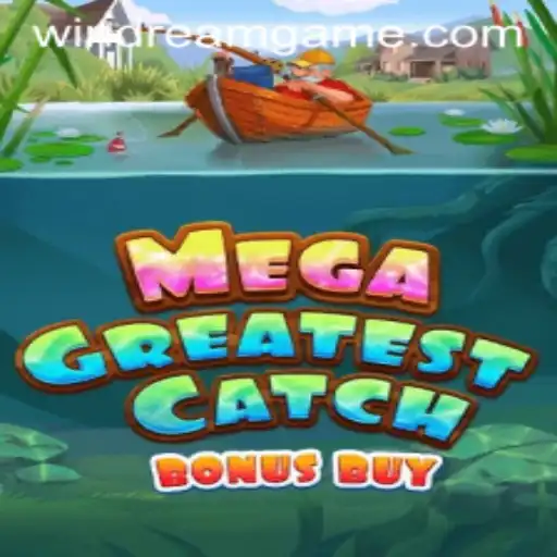 MegaGreatestCatchBonusBuy: Dive Into the Ocean of Wins with WinDream